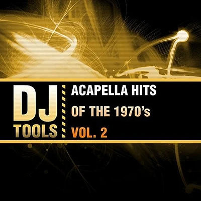 DJ Tools - Acapella Hits Of The 1970's Vol. 2