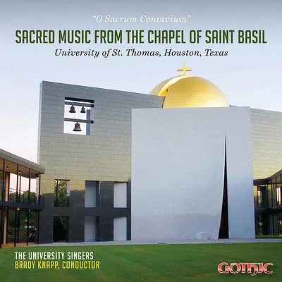 Allain/ McCoy/ Summerour/ Holik - O Sacrum Convivium - Sacred Music from the Chapel of Saint Basil