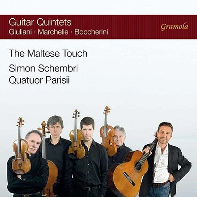 Boccherini/ Marcheli/ Parisii/ Schembri - The Maltese Touch: Guitar Quintets