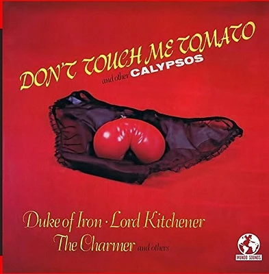 Don't Touch Me Tomato & Other Calypso/ Various - Don't Touch Me Tomato & Other Calypso / Various