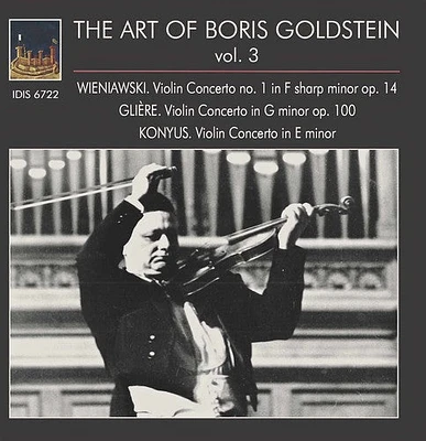 Wieniawski/ Goldstein/ Kondrashin - The Art of Boris Goldstein Vol. 3