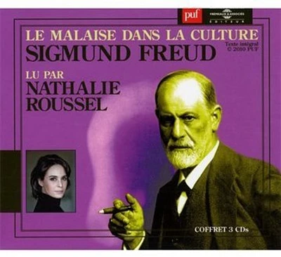 Sigmund Freud / Nathalie Roussel - Le Malaise Dans La Culture