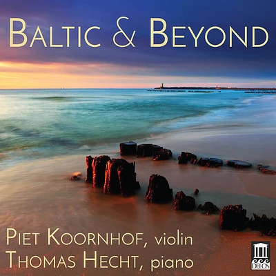 Dvarionas/ Kancheli/ Koornhof/ Hecht - Baltic & Beyond