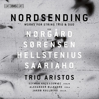 Hellstenius/ Norgard/ Ollgaard/ Kullberg - Nordsending: Works for String Trio & Duo