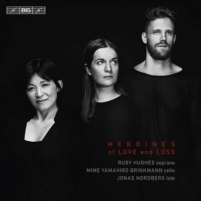 Anonymous/ Bennet/ Nordberg - Heroines of Love & Loss