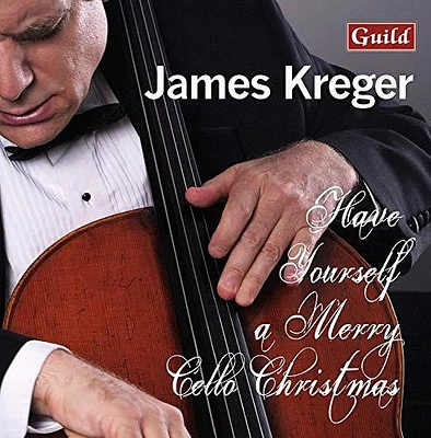 James Kreger - Have Yourself a Merry Cello Christmas