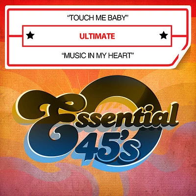 Ultimate - Touch Me Baby / Music In My Heart