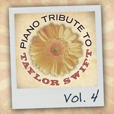 Piano Tribute Players - Piano Tribute to Taylor Swift, Vol. 4