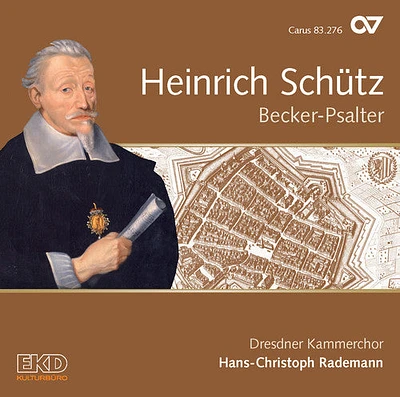 Schutz/ Rademann/ Kammerchor/ Kunath - Heinrich Schutz: Becker-Psalter