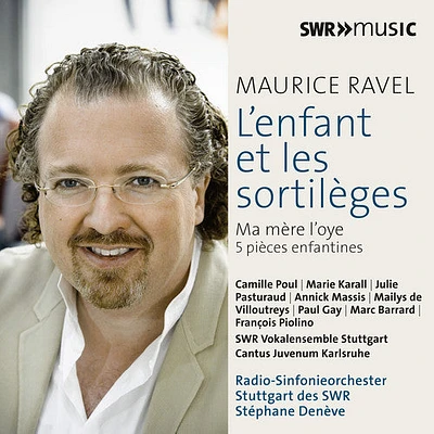 Ravel/ Deneve/ Massis/ Gay/ Barrard - Maurice Ravel: L'enfant et les sortileges