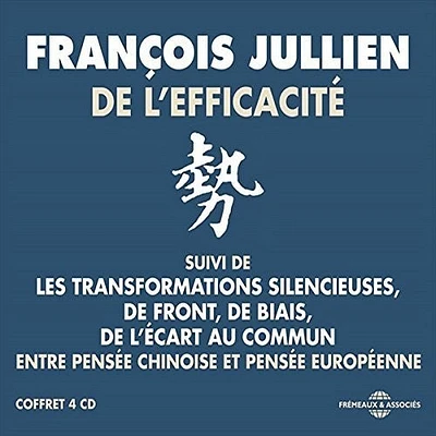 Francois Jullien - Francois Jullien: De L'Efficacite