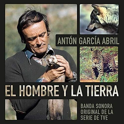 Anton Abril Garcia - El Hombre Y La Tierra (Man and Earth) (Original Soundtrack)