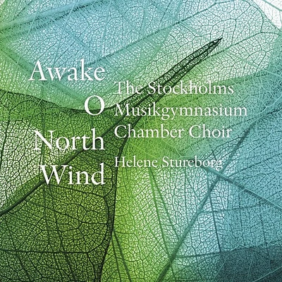 Forde/ Gjeilo/ Ohansson/ Kverno/ Stureborg - Awake, O North Wind