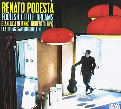 Renato Podesta - Foolish Little Dreams