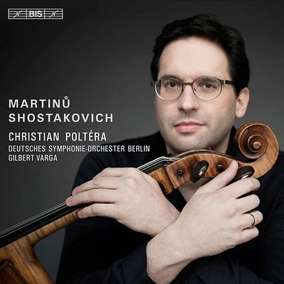 Martinu/ Shostakovich/ Poltera - Shostakovich & Martinu: Cello Concertos