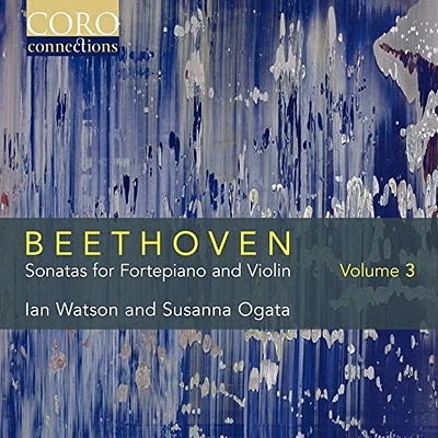 Beethoven/ Watson/ Ogata - Beethoven: Sonatas for Fortepiano & Violin 3