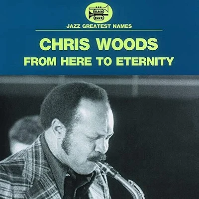 Chris Woods - From Here To Eternity