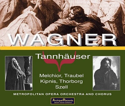 Wagner - Tannhauser: Melchior-Traubel