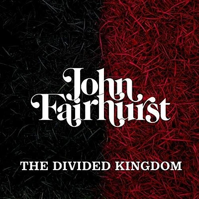 John Fairhurst - Divided Kingdom