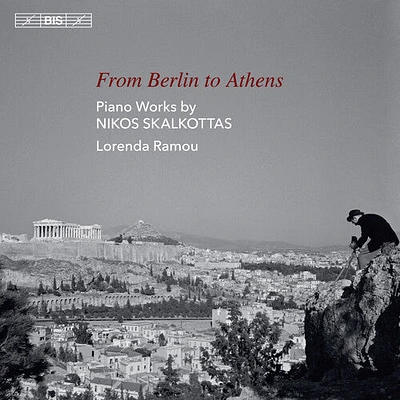 Skalkottas/ Ramou - From Berlin to Athens