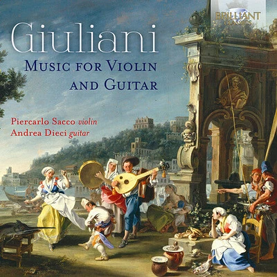 Giuliani/ Sacco/ Dieci - Music for Violin & Guitar