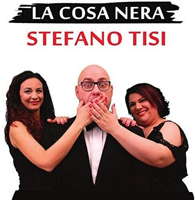 Stefano Tisi - La Cosa Nera