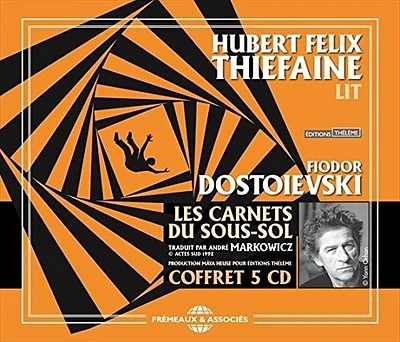 Dostoievsky/ Thiefaine - Les Carnets Du Sous-Sol de Fiodor Dostoievski