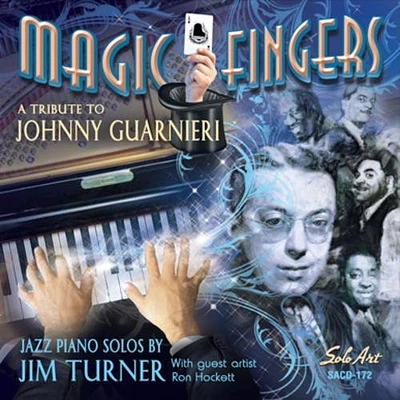 Jim Turner - Magic Fingers - A Tribute To Johnny Guarnieri