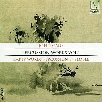 Cage/ Empty Words Percussion Ensemble - Cage: Percussion Works Vol 1