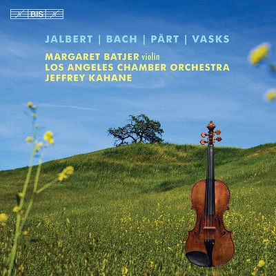 Jalbert/ Batjer/ Kahane - Music for Violin & Orchestra