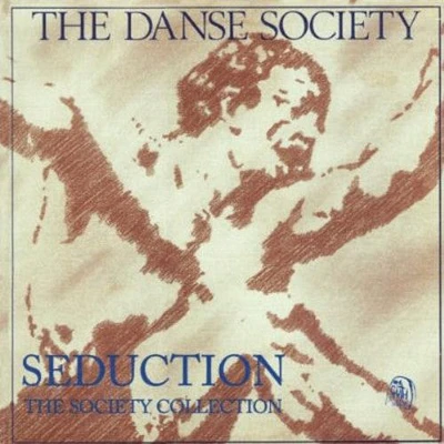 Danse Society - Seduction: Danse Society Collection