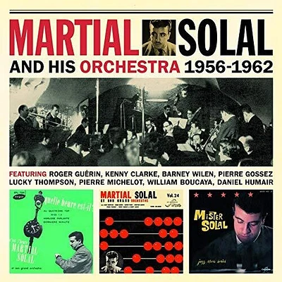 Martial Solal - & His Orchestra 1956-1962