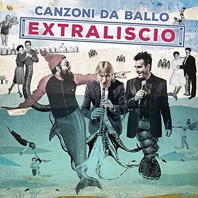 Extraliscio - Canzoni Da Ballo