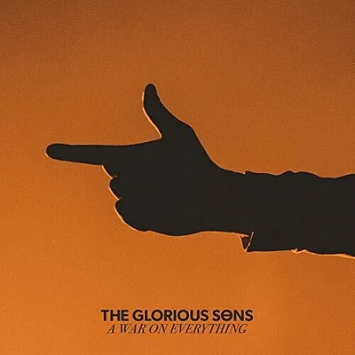 Glorious Sons - War On Everything