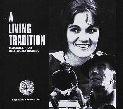 Living Tradition: Selections From Folk-Legacy Rec. - A Living Tradition: Selections from Folk-Legacy Records / Various