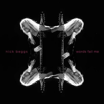 Nick Beggs - Words Fail Me