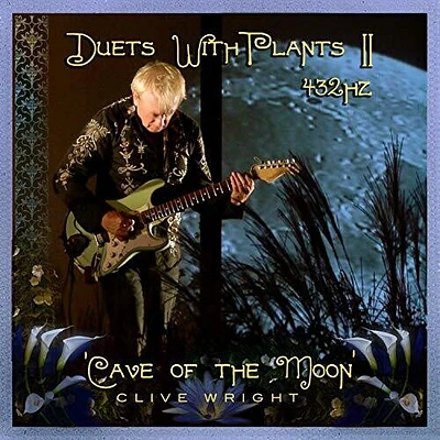 Clive Wright - Duets With Plants, Vol. 2: Cave Of The Moon