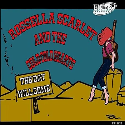 Rossella Scarlet & the Cold Cold Hearts - Day Will Come