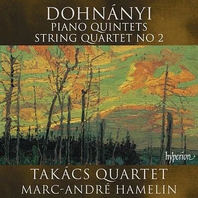 Takacs Quartet/ Marc-Andre Hamelin - Dohnanyi: Piano Quintets Nos.1 & 2, String Quartet