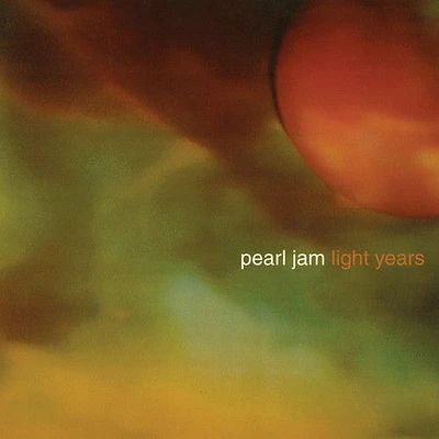 Pearl Jam - Light Years / Soon Forget