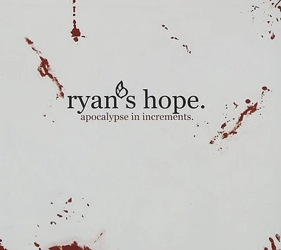 Ryan's Hope - Apocalypse In Increments