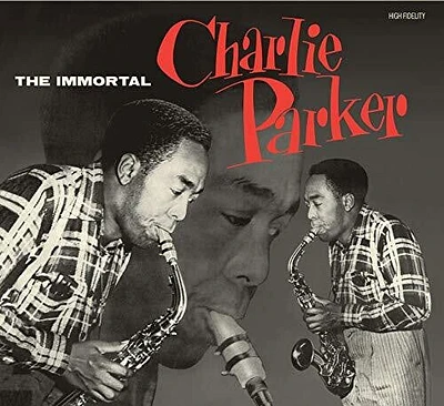 Charlie Parker - Immortal Charlie Parker