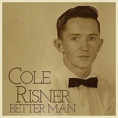 Cole Risner - Better Man