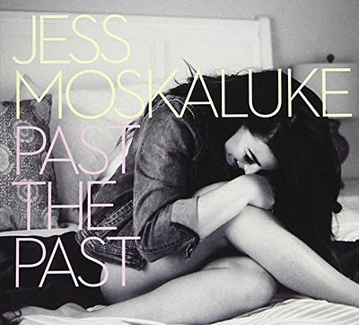 Jess Moskaluke - Past The Past