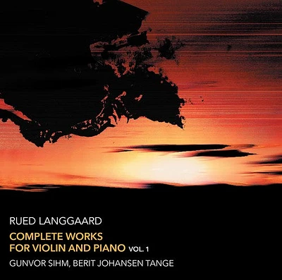 Langgaard/ Sihm/ Tange - Complete Works for Violin & Piano 1