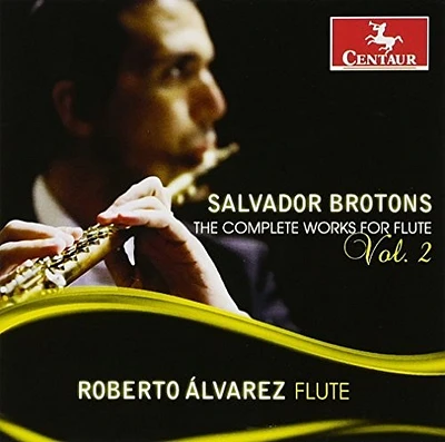 Brotons/ Alvarez/ Tan - Complete Works for Flute 2