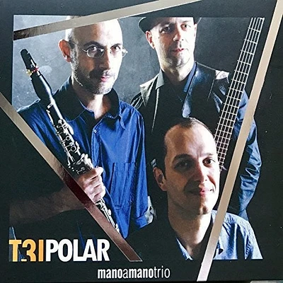 Mano a Mano Trio - Tripolar