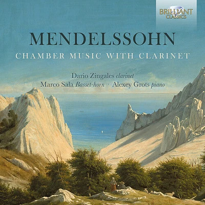 Mendelssohn/ Zingales/ Grots - Chamber Music with Clarinet