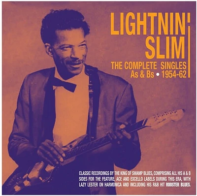 Lightnin' Slim - Complete Singles As & Bs 1954-62