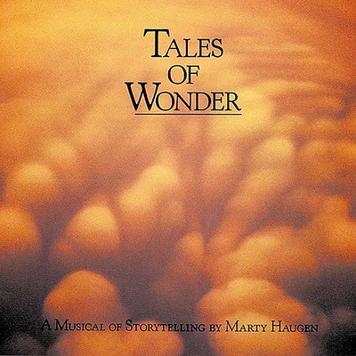 Marty Haugen - Tales of Wonder: A Musical Storytelling